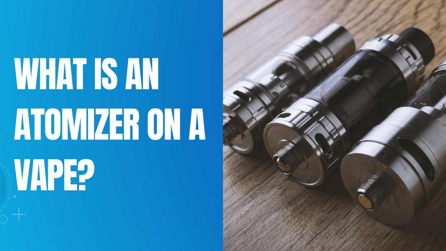 What Is An Atomizer On A Vape