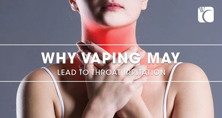 Why Vaping May Lead to Throat Irritation