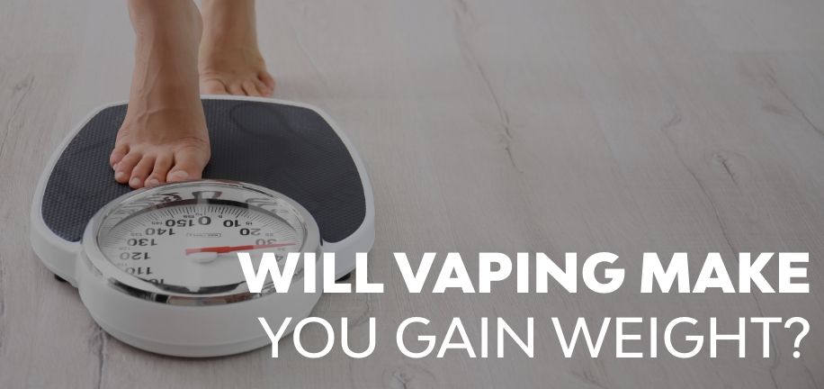 Will Vaping Make You Gain Weight